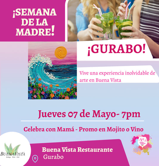 ✨¡Celebra con mamá!✨🎨¡Taller de arte!✨ Gurabo - Buena Vista, Jueves 07 de Mayo  a las 7:00pm 🍷