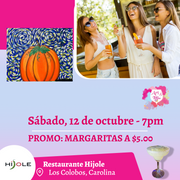 Nuevo Taller en Colobos! ✨Hijole Restaurante ✨ 💜 PROMO: MARGARITAS- 7pm- Sábado, 12 de octubre