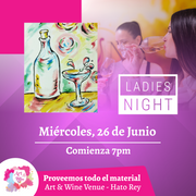 Ladies Night 💜 Art & Wine Venue 7pm- Miércoles, 26 de Junio en San Juan. ¡Vino disponible solo en el local, ya sea en copa o botella! Regular price