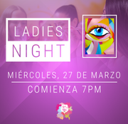Ladies Night @Art & Wine Venue - Miércoles, 27 de Marzo en San Juan.¡Vino disponible solo en el local, ya sea en copa o botella!