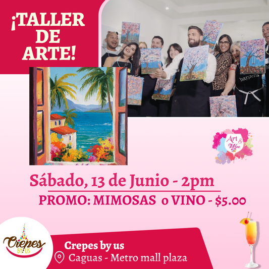 ✨ 🎨Taller de arte en ✨Crepes by us - Caguas✨ Promo en mimosas 🍹  - 2pm- Sábado, 13 de Junio 2026