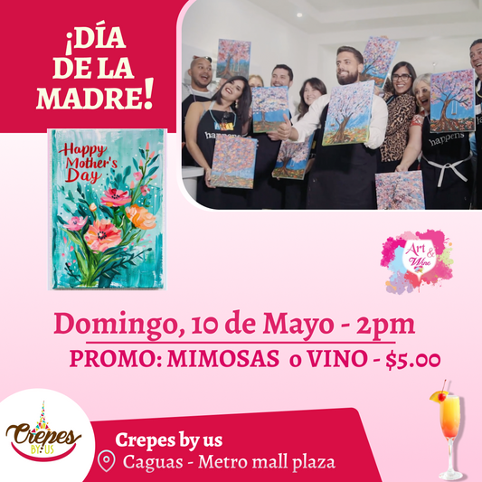 ✨¡Celebra con mamá!✨ 🎨Taller en ✨Crepes by us - Caguas✨ Promo en mimosas 🍹  - 2pm- Domingo, 10 de Mayo 2026