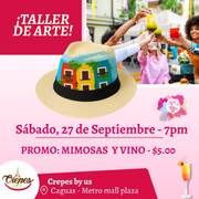 ¡Pinta tu sombrero en Caguas! ✨Crepes by us ✨ Promo en mimosas 🍹  - 7pm- Sábado, 27 de septiembre