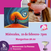 🎨 ¡Arte y margaritas! 🎨Taller en Bayamón ✨La Patrona ✨Promo de margaritas 🍹- 7pm- Miércoles, 19 de febrero