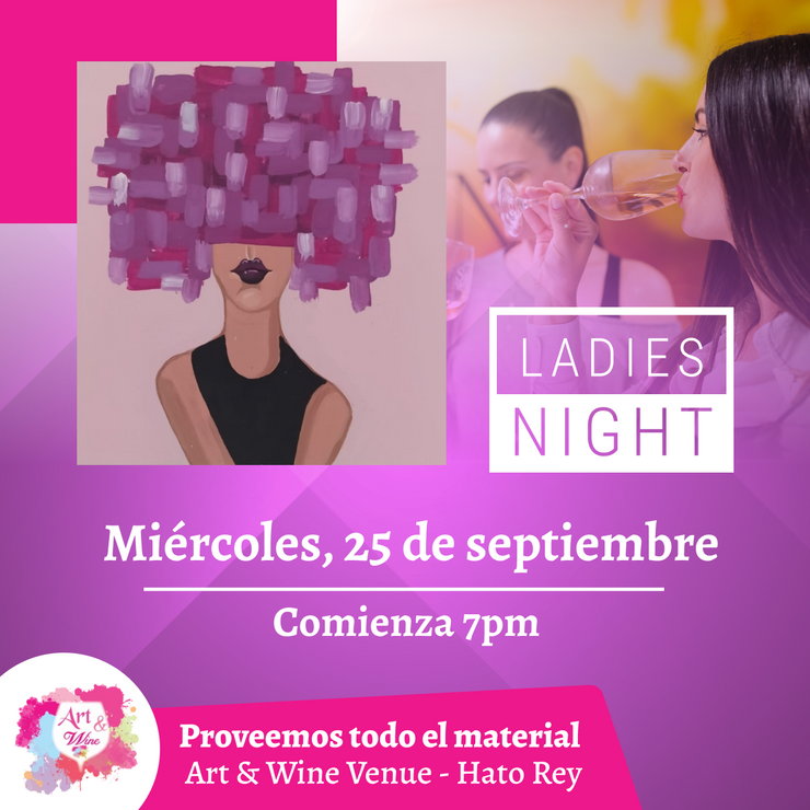 Ladies Night 💜 Art & Wine Venue 7pm- Miércoles, 25 de septiembre en San Juan. ¡Lleva tu vino favorito!