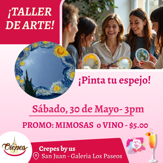 🎨Taller en ✨Crepes by us - San Juan✨ Promo en mimosas 🍹 ¡Pinta tu espejo!  - 3pm- Sábado, 30 de Mayo 2026