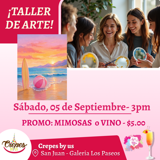🎨Taller en ✨Crepes by us - San Juan✨ Promo en mimosas 🍹   - 3pm- Sábado,  05 de Septiembre 2026