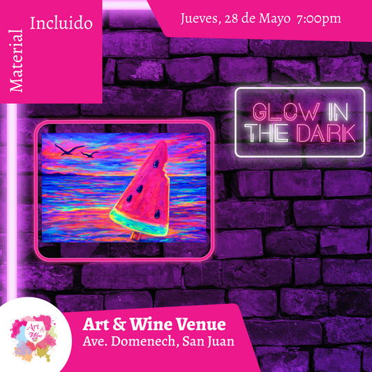 🎨¡Glow in the Dark! Jueves, 28 de Mayo 2026 en Art & Wine Venue - San Juan -¡Lleva tu vino favorito! 7pm