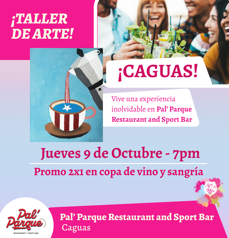 ¡Nuevo Restaurante en Caguas! ✨Pal’ Parque Restaurant and Sport Bar 🎨 Taller de arte 🎨 2X1 EN SANGRÍA Y VINO- 7pm Jueves, 09 de octubre