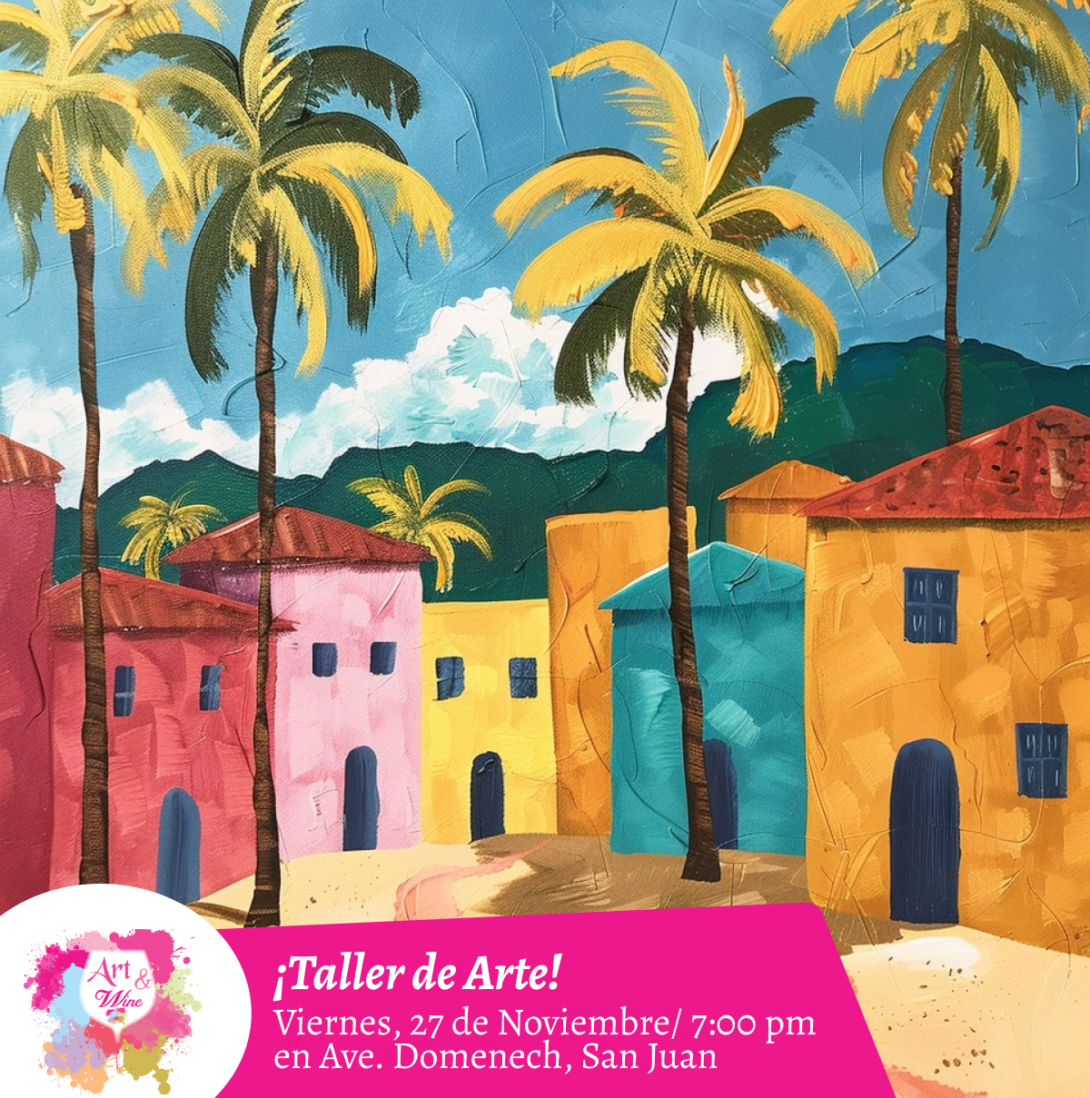🎨¡Taller de arte en Art & Wine Venue 7pm - Viernes, 27 de Noviembre 2026 en San Juan. ¡Lleva tu vino favorito!