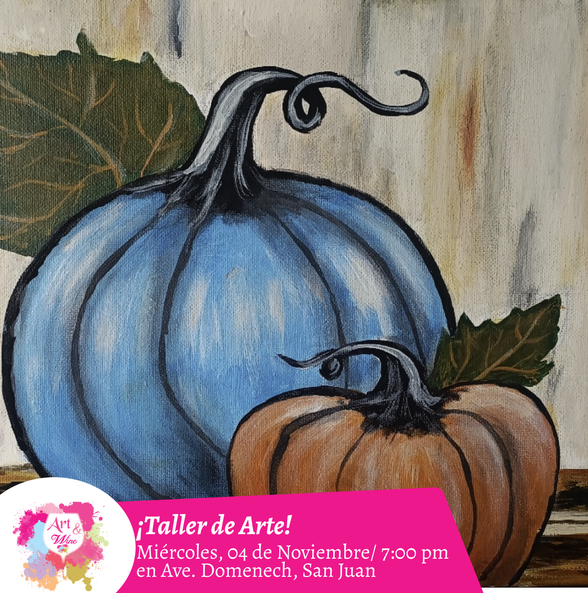 🎨¡Taller de arte en Art & Wine Venue 7pm - Miércoles, 04 de Noviembre 2026 en San Juan. ¡Lleva tu vino favorito!