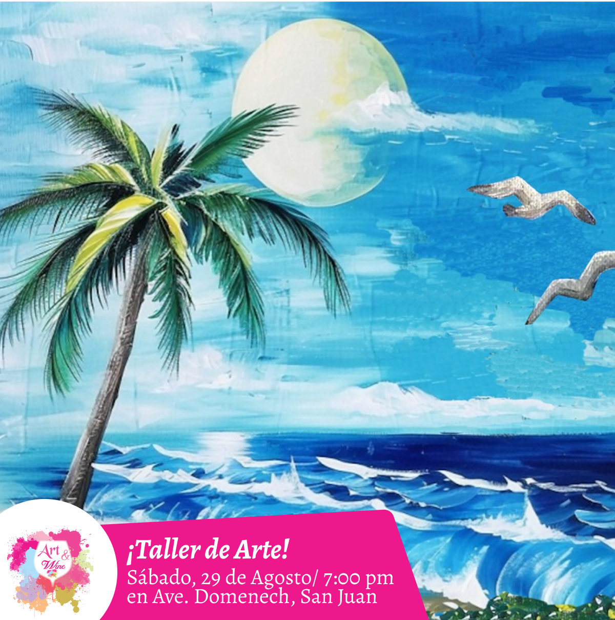 🎨¡Taller de arte en Art & Wine Venue 7pm - Sábado, 29 de Agosto 2026 en San Juan. ¡Lleva tu vino favorito!