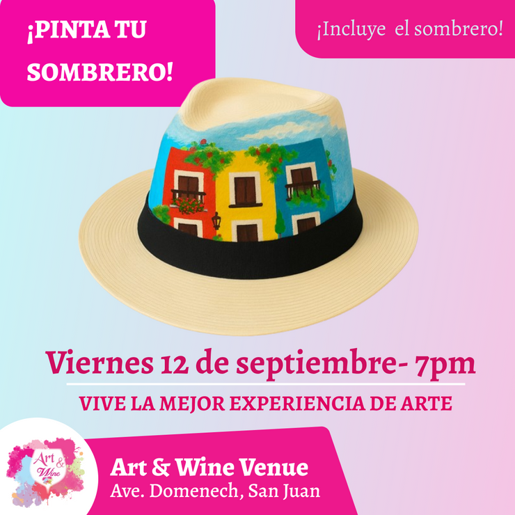 🎨¡Pinta tu sombrero! en Art & Wine Venue 7pm - Viernes, 12 de Septiembre en San Juan. ¡Lleva tu vino favorito!